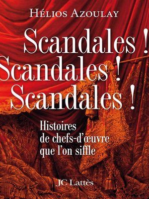 cover image of Scandales ! Scandales ! Scandales !